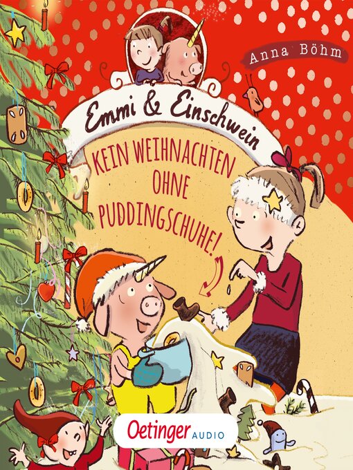 Title details for Emmi & Einschwein 4. Kein Weihnachten ohne Puddingschuhe! by Emmi & Einschwein - Available
